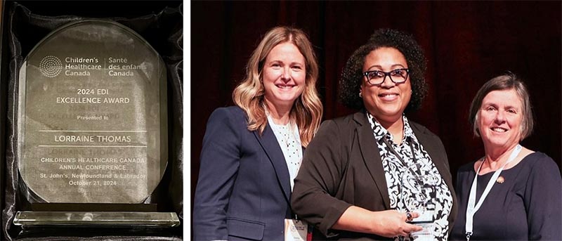 Left: trophy of the 2024 EDI Excellence Award. Right: L-R: Emily Gruenwoldt, president and CEO, Children’s Healthcare Canada, Lorraine and Dr. Krista Jangaard, chair of the board of Children’s Healthcare Canada and president & CEO of the IWK Hospital.